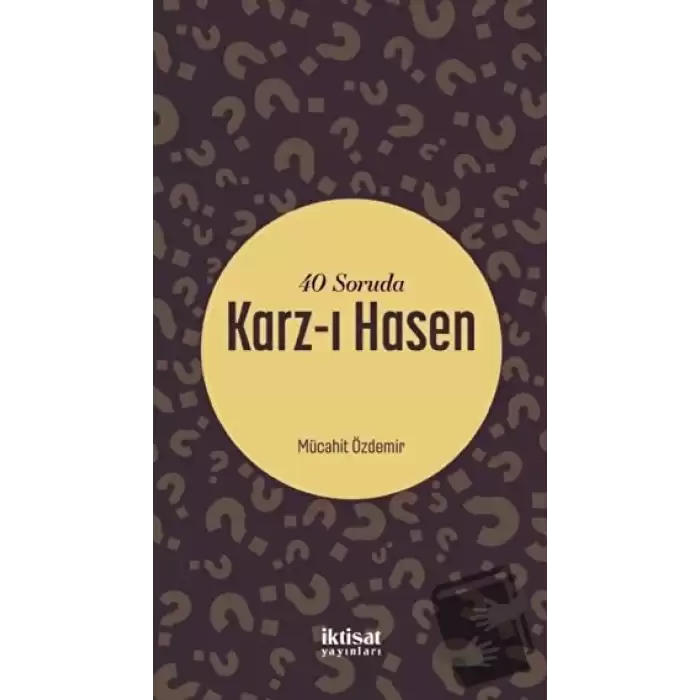 40 Soruda Karz-ı Hasen