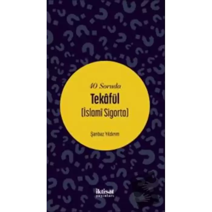 40 Soruda Tekafül (İslami Sigorta)