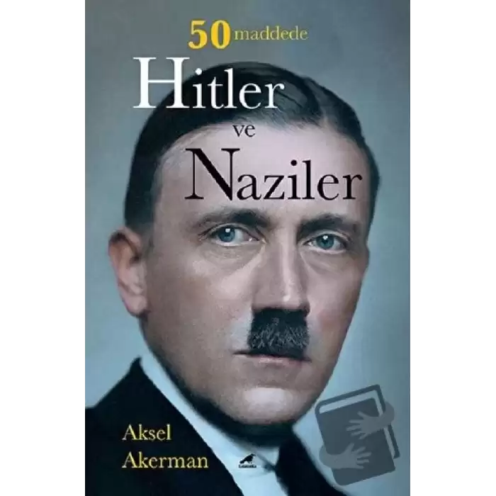 50 Maddede Hitler ve Naziler