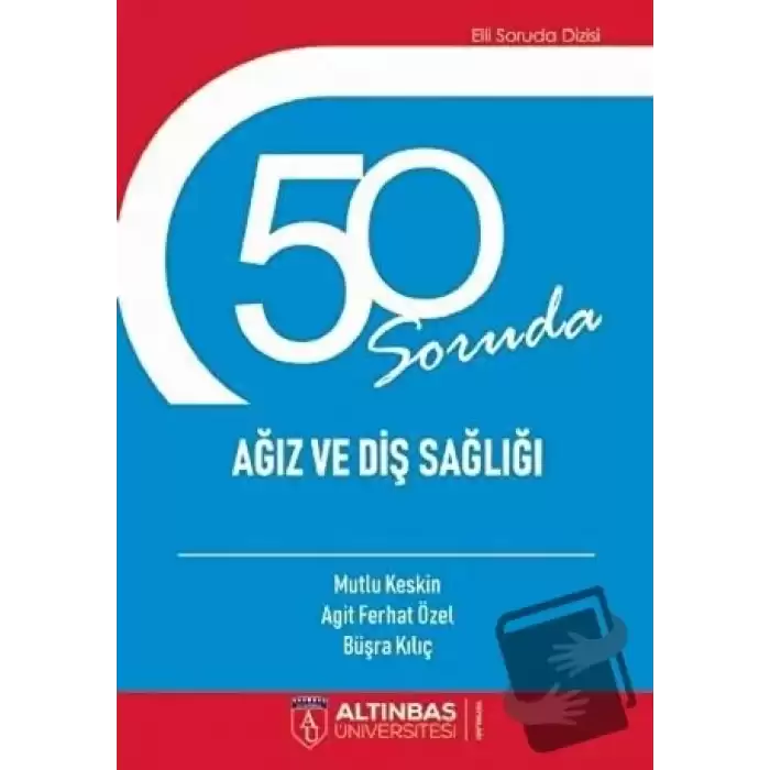 50 Soruda Ağız ve Diş Sağlığı