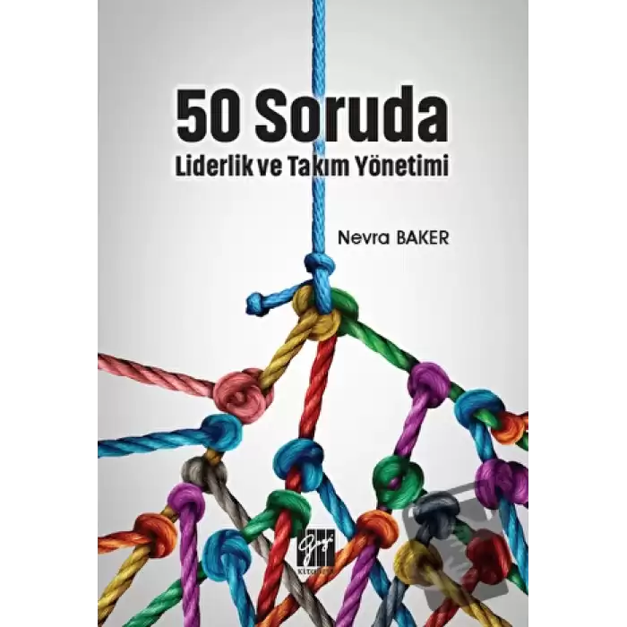 50 Soruda Liderlik ve Takım Yönetimi