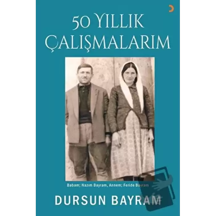 50 Yıllık Çalışmalarım