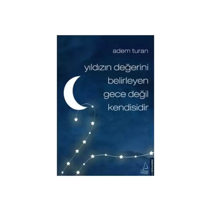 Yıldızın Değerini Belirleyen Gece Değil Kendisidir