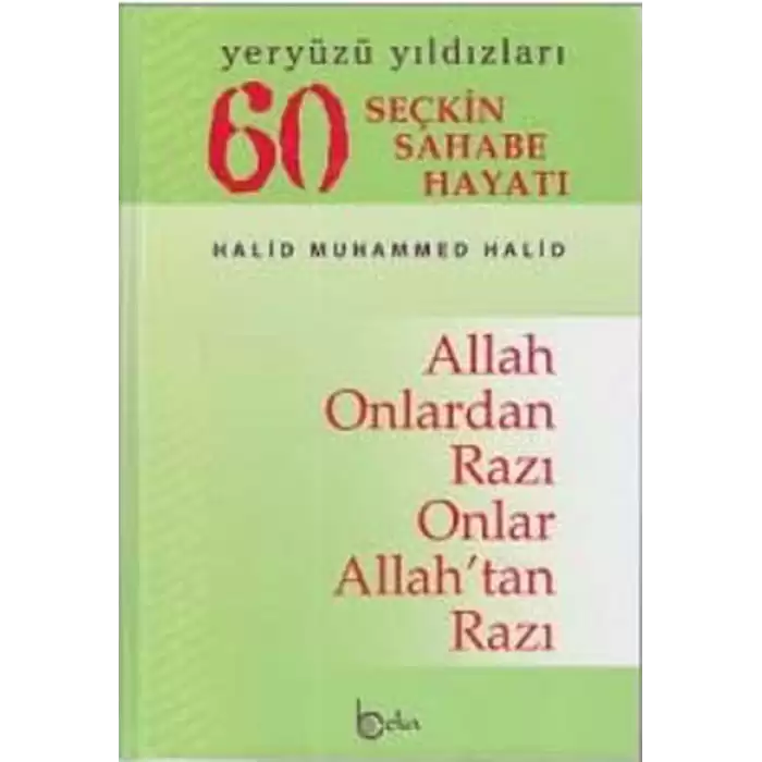 60 Seçkin Sahabe Hayatı Yeryüzü Yıldızlerı (2. Hamur) [Paperback] Halid Muhammed Halid and Abdulkerim Akbaba