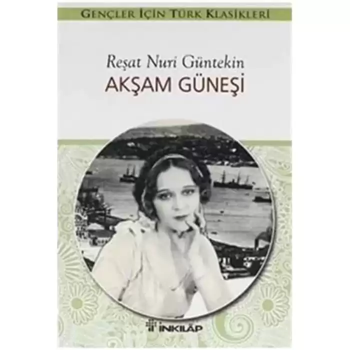 Akşam Güneşi [Paperback] Reşat Nuri Güntekin