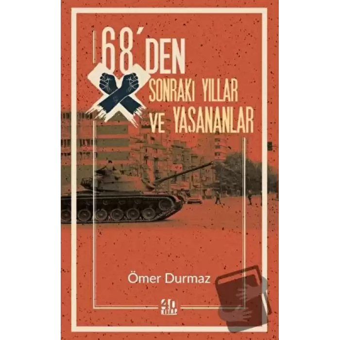 68’den Sonraki Yıllar ve Yaşananlar