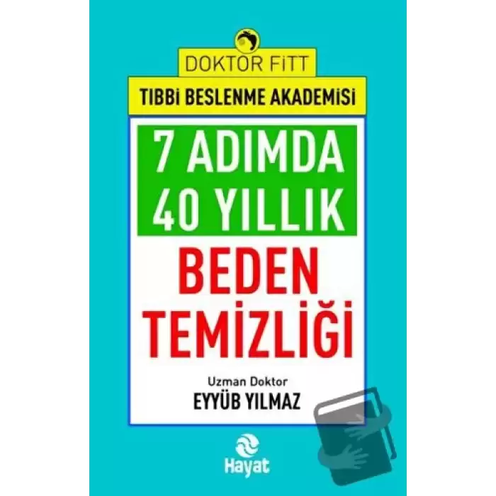 7 Adımda 40 Yıllık Beden Temizliği