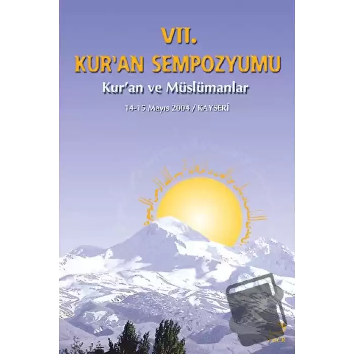 7. Kur’an Sempozyumu - Kuran ve Müslümanlar