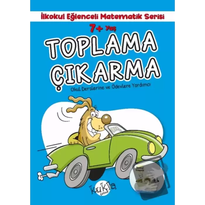 7+ Yaş İlkokul Eğlenceli Matematik Serisi - Toplama Çıkarma