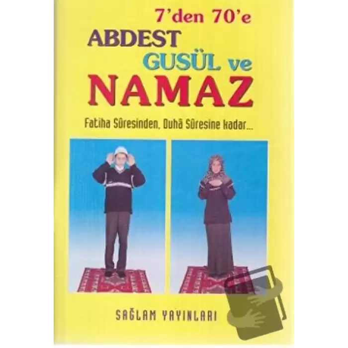 7’den 70’e Abdest, Gusül ve Namaz