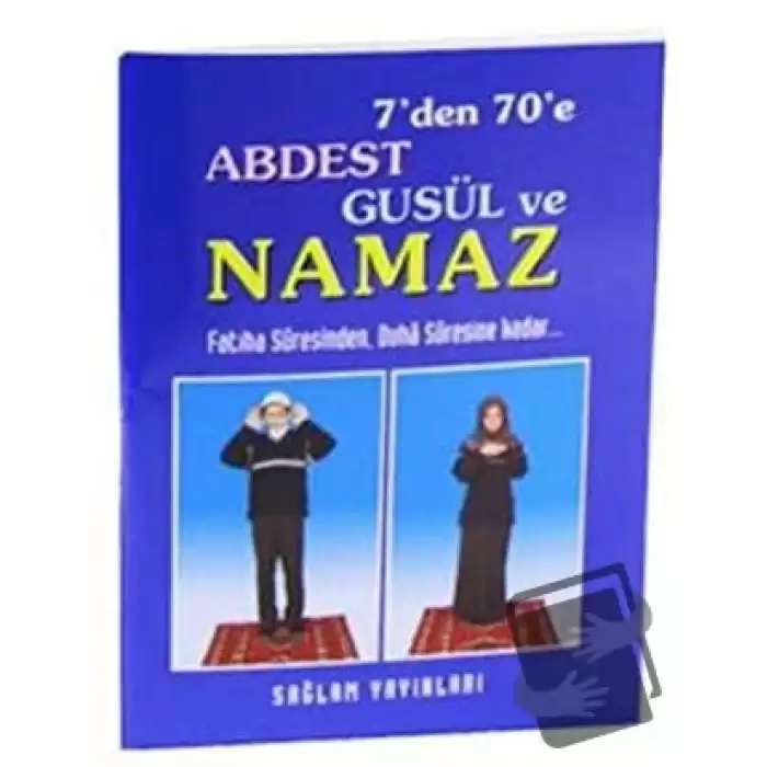 7’den 70’e Abdest Gusül ve Namaz (Kod: 013 / Mini Boy Kuşe Kağıt)