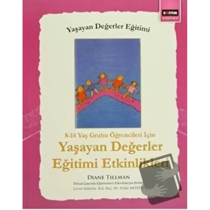 8 - 14 Yaş Grubu Öğrenciler İçin Yaşayan Değerler Eğitimi Etkinlikleri