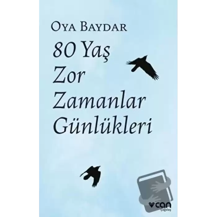 80 Yaş Zor Zamanlar Günlükleri