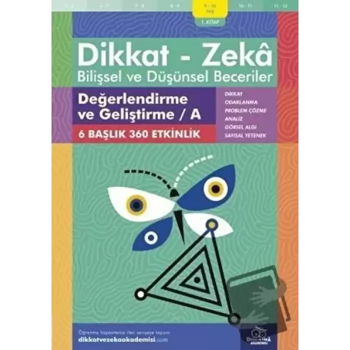 9-10 Yaş Dikkat - Zeka Bilişsel ve Düşünsel Beceriler 1. Kitap - Değerlendirme ve Geliştirme / A