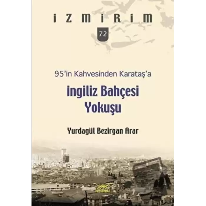 95’in Kahvesinden Karataş’a İngiliz Bahçesi Yokuşu