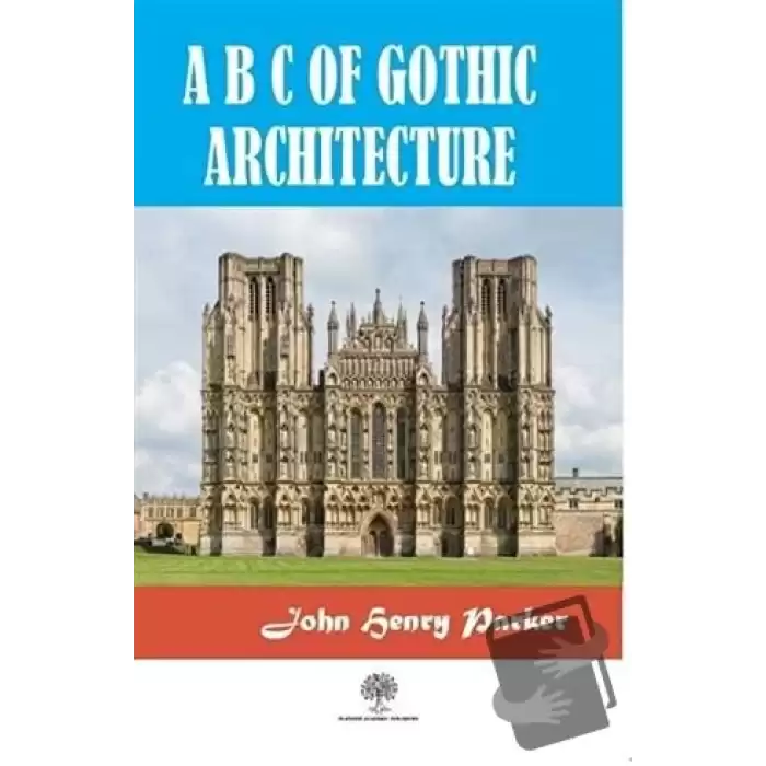 A B C Of Gothic Architectue