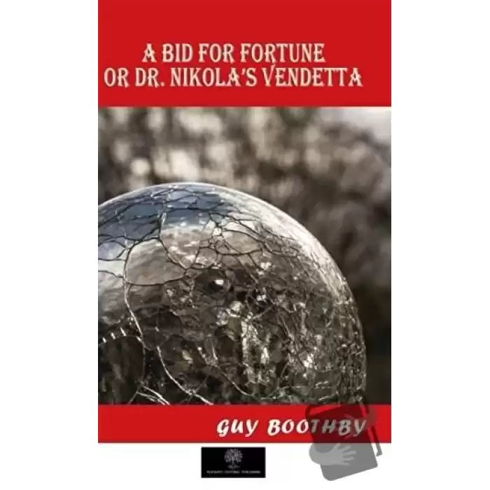 A Bid for Fortune or Dr. Nikolas Vendetta