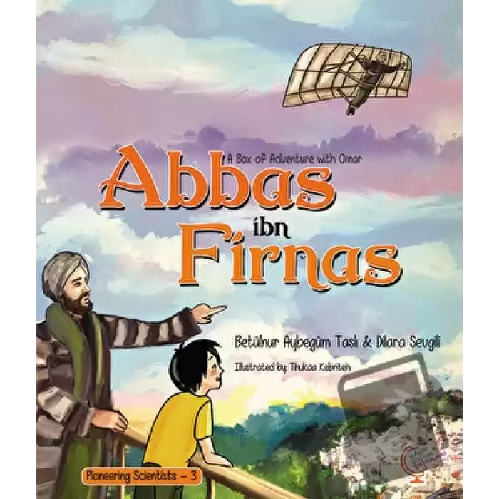 A Box of Adventure with Omar: Abbas ibn Firnas