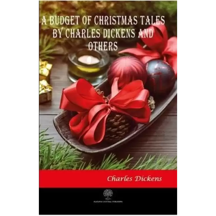 A Budget of Christmas Tales by Charles Dickens and Others