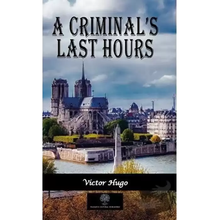 A Criminal’s Last Hours