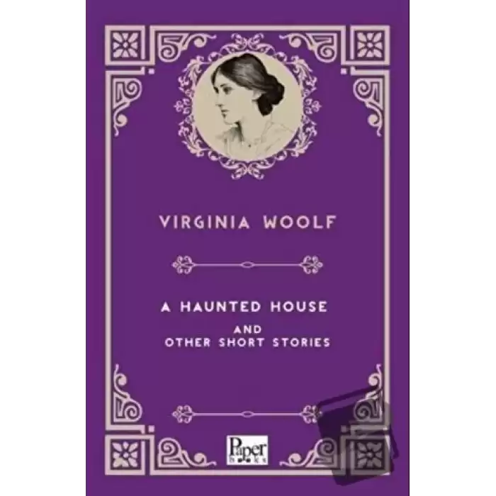 A Haunted House And Other Short Stories