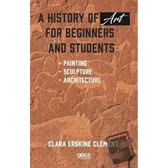 A History of Art For Beginners and Students