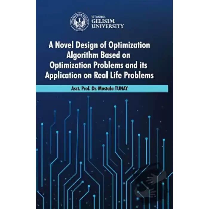 A Novel Design of Optimization Algorithm Based on Optimization Problems and its Application on Real Life Problems