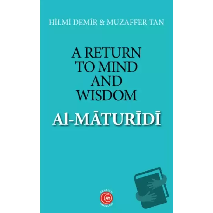 A Return to Mind and Wisdom: Al-Maturidi