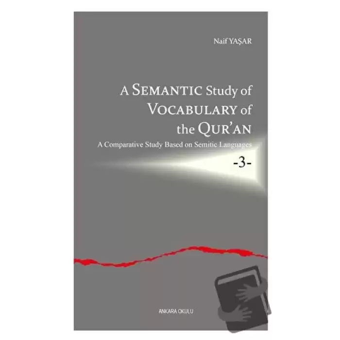 A Semantic Study of Vocabulary of the Qur’an