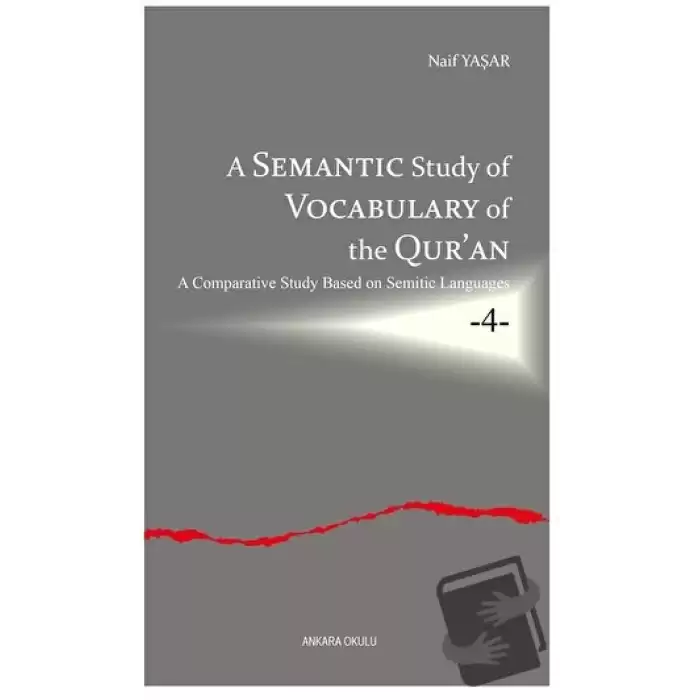 A Semantic Study of Vocabulary of the Qur’an