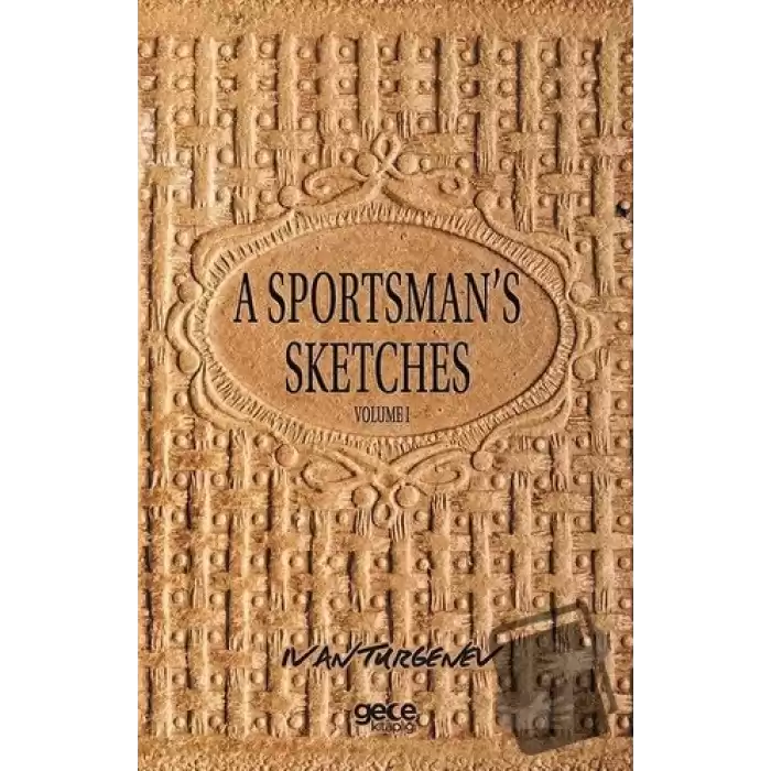 A Sportsmans Sketches Volume 1