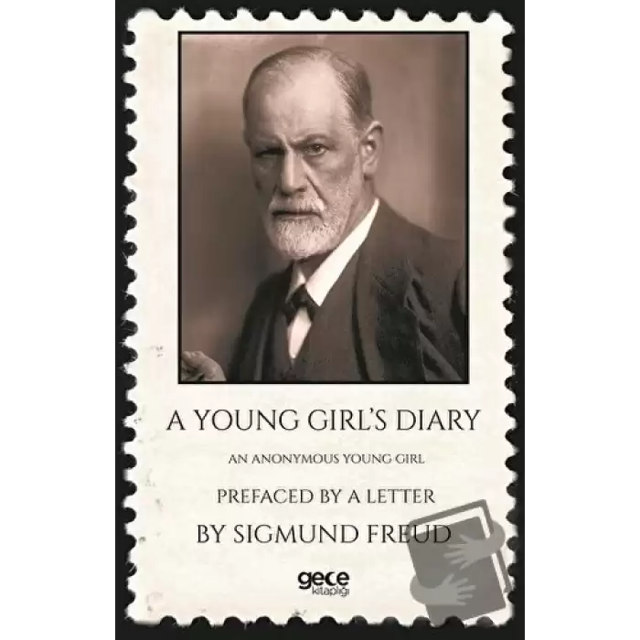 A Young Girls Diary : Prefaced With A Letter By Sigmund Freud