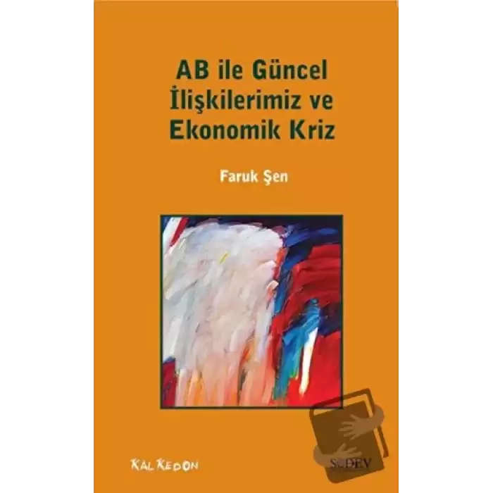 AB ile Güncel İlişkilerimiz ve Ekonomik Kriz