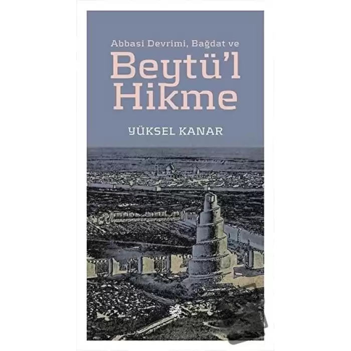 Abbasi Devrimi, Bağdat ve Beytül Hikme