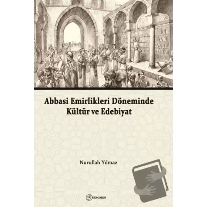 Abbasi Emirlikleri Döneminde Kültür ve Edebiyat