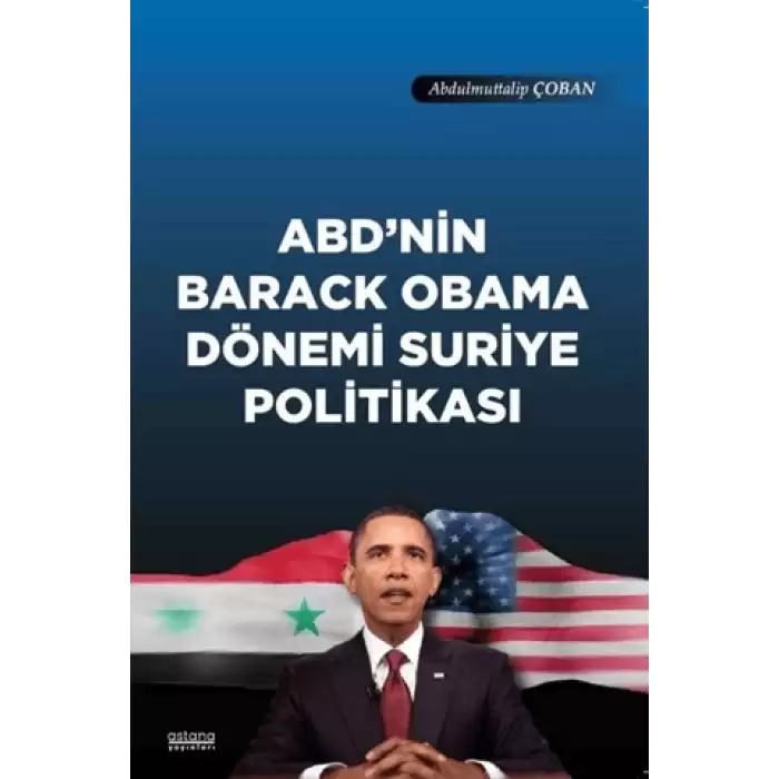 ABDnin Barack Obama Dönemi Suriye Politikası