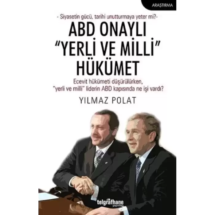 ABD Onaylı “Yerli ve Milli” Hükümet