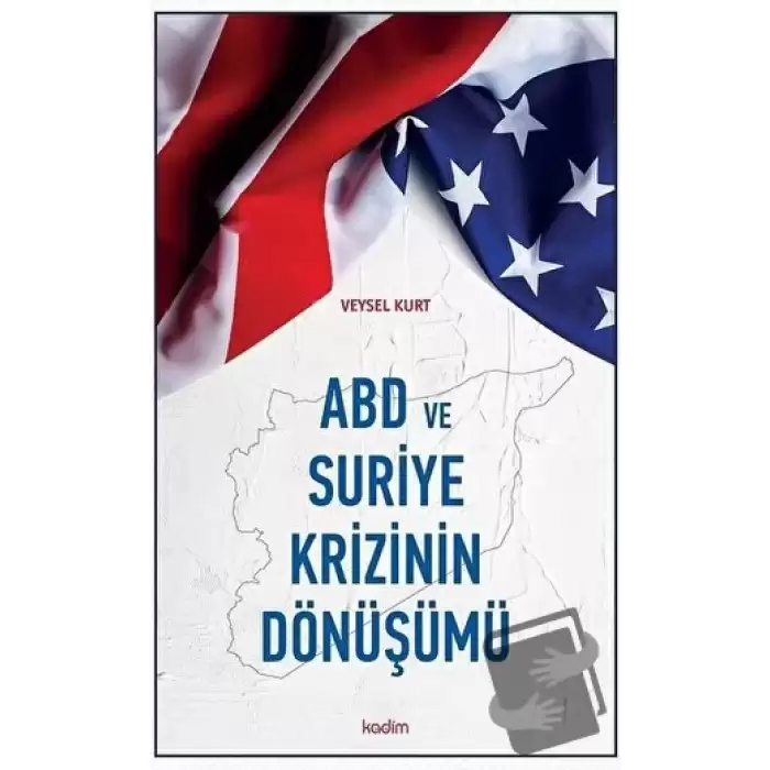 ABD ve Suriye Krizinin Dönüşümü