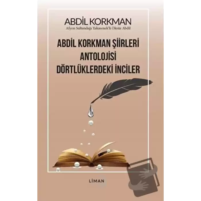 Abdil Korkman Şiirleri Antolojisi Dörtlüklerdeki İnciler