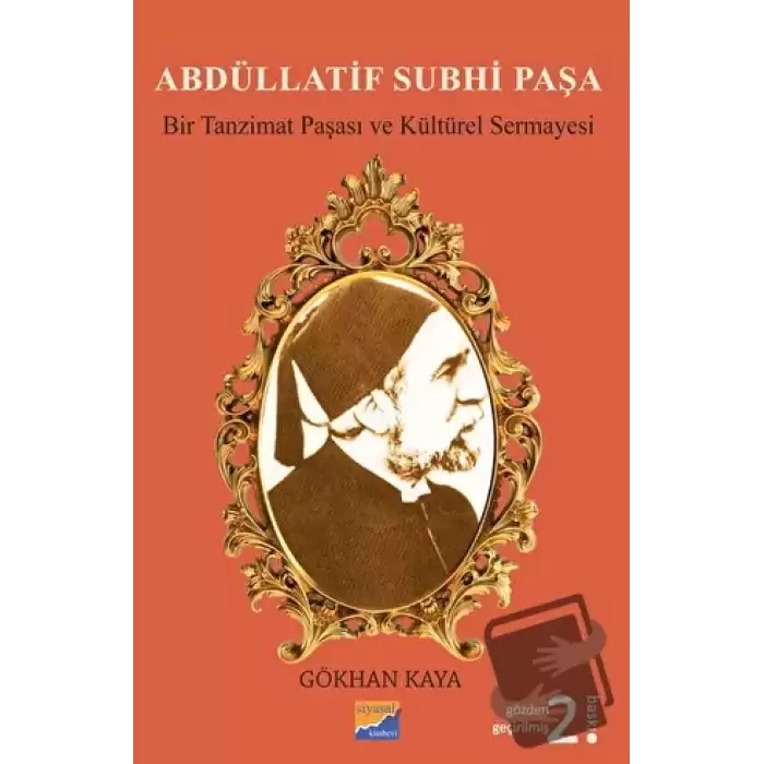 Abdüllatif Subhi Paşa - Bir Tanzimat Paşası ve Kültürel Sermayesi