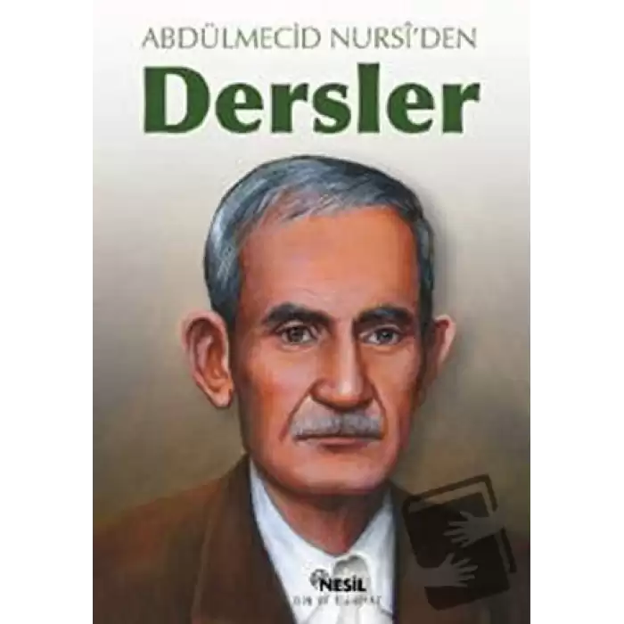 Abdülmecid Nursi’den Dersler