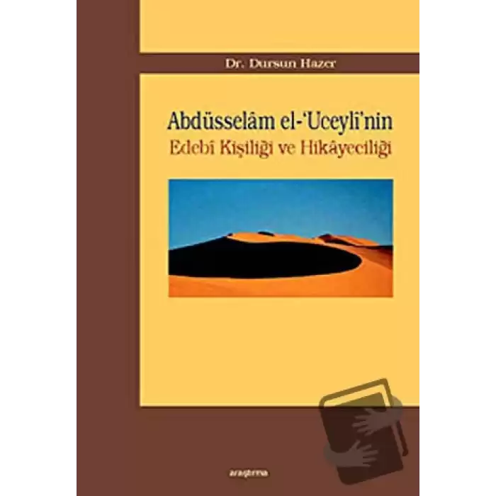 Abdüsselam el-’Uceyli’nin Edebi Kişiliği ve Hikayeciliği