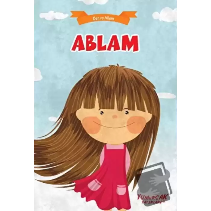 Ablam - Ben ve Ailem