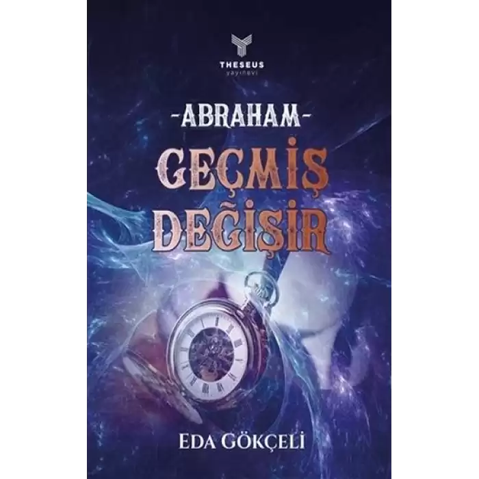 Abraham - Geçmiş Değişir