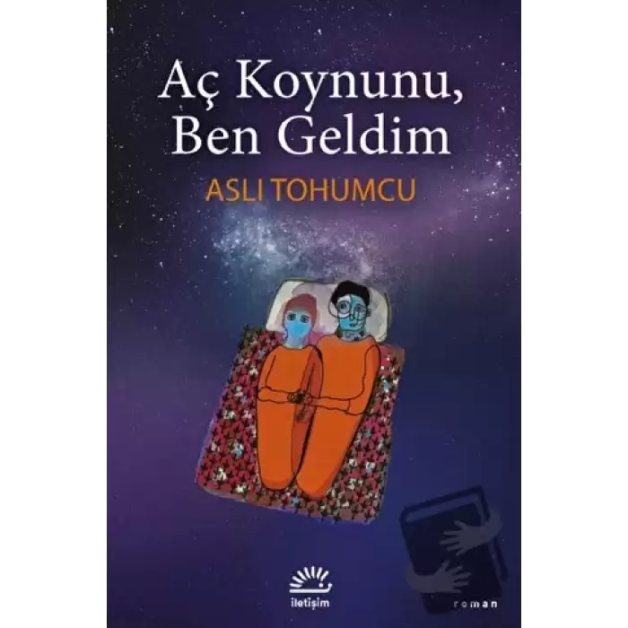 Aç Koynunu, Ben Geldim