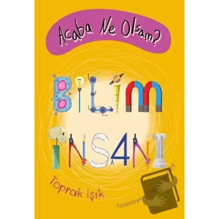 Acaba Ne Olsam? Bilim İnsanı