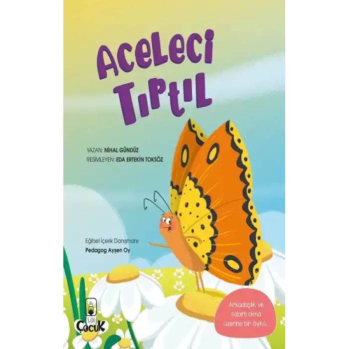 Aceleci Tırtıl - Eğlenceli Hikayelerle Kazanımlar