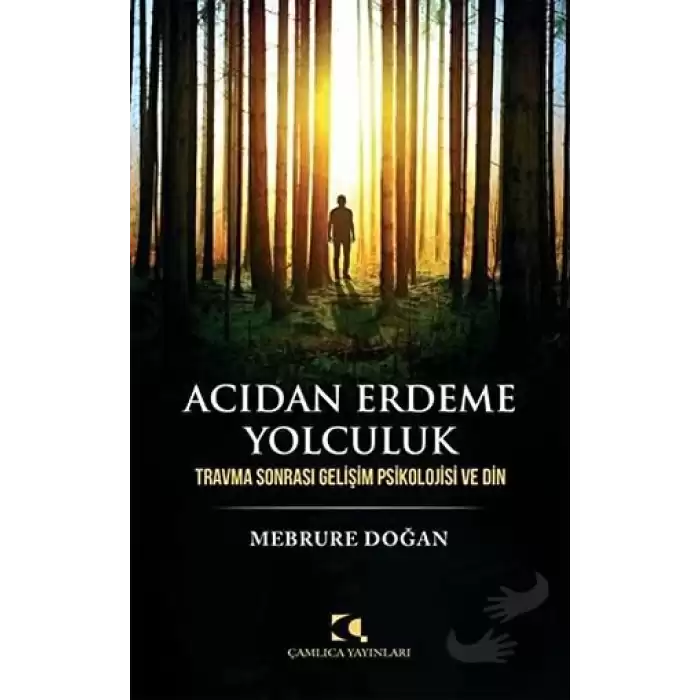 Acıdan Erdeme Yolculuk