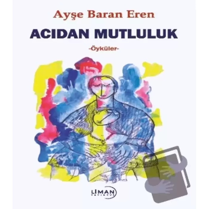 Acıdan Mutluluk