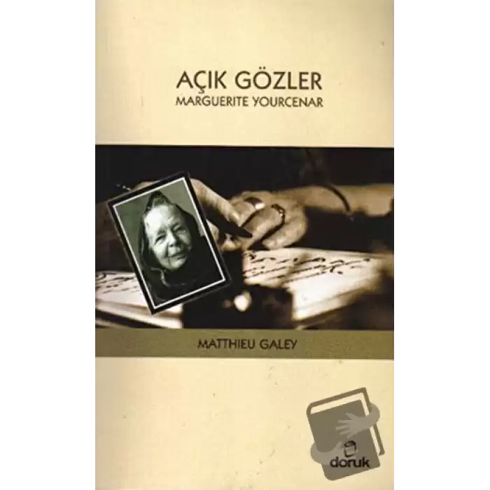 Açık Gözler: Marguerite Yourcenar